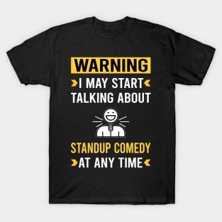 Warning Standup Comedy Stand-up Comedian T-Shirt